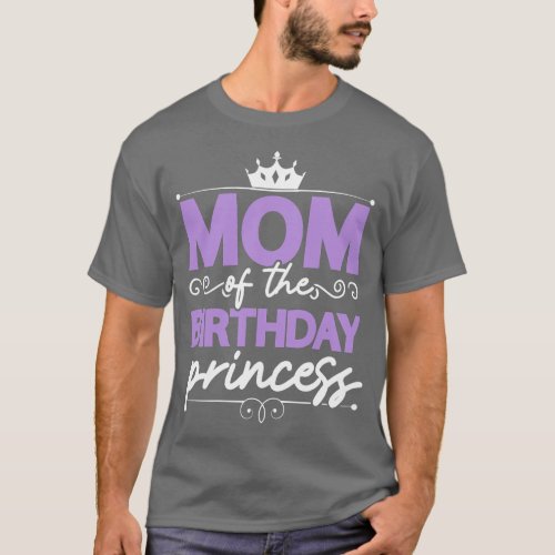 Womens Mom Of The Birthday Princess Design Funny M T_Shirt
