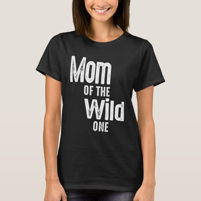 Womens Mom of the Wild One Shirt 1st Birthday (Front)
