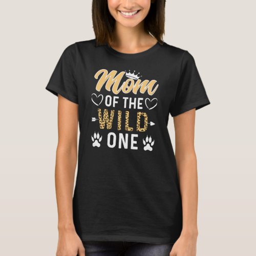 Womens Mom of the Wild One Toddler 1st Birthday T_Shirt
