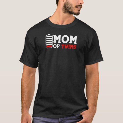 Womens Mom Of Twins Empty Battery Kids Mother S Da T_Shirt