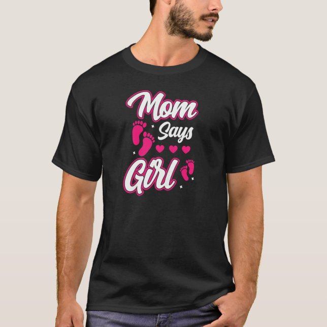 Womens mom says girl Gender reveal baby announceme T-Shirt (Front)