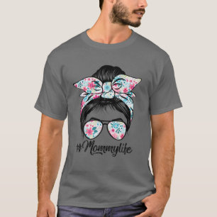Womens Mommy Life Messy Hair Bun Floral Women Moth T-Shirt