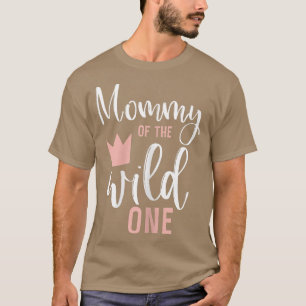 Womens Mommy of the Wild One Girl 1st Birthday Pin T-Shirt