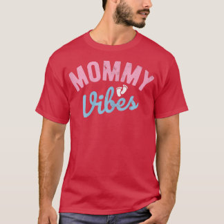 Womens Mommy Vibes Baby Reveal Pregnancy Reveal Ge T-Shirt