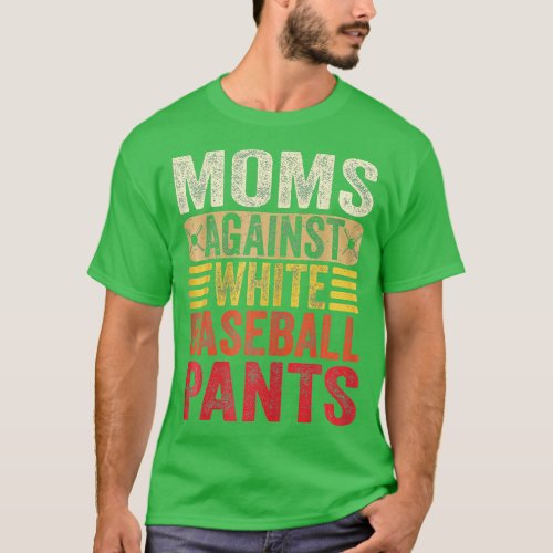 Womens Moms Against White Baseball Pants Women Fun T_Shirt