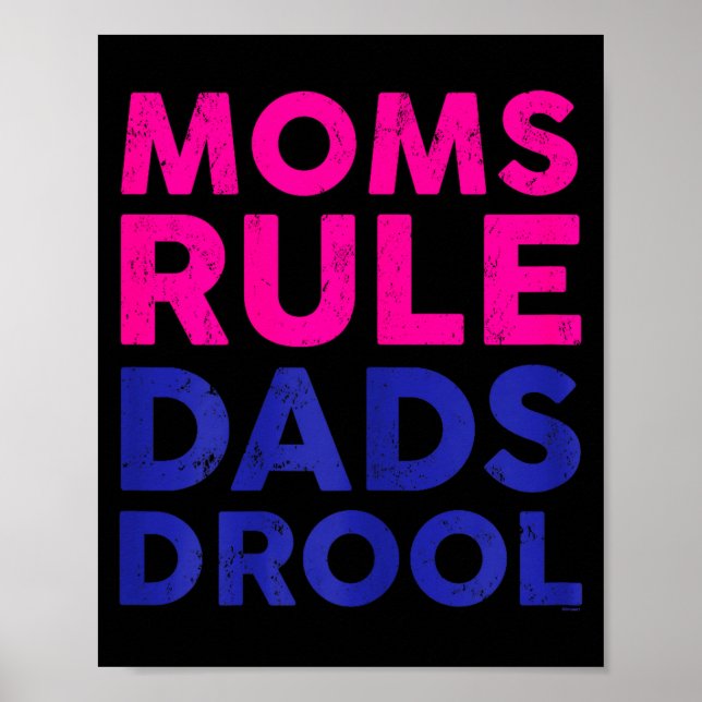 Womens Moms Rule Dads Drool Funny Mother's Day Gra Poster (Front)