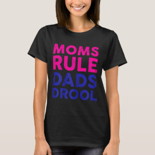 Womens Moms Rule Dads Drool Funny Mother's Day Gra T-Shirt