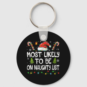 Womens Most Likely To Be On Naughty List Christmas Keychain