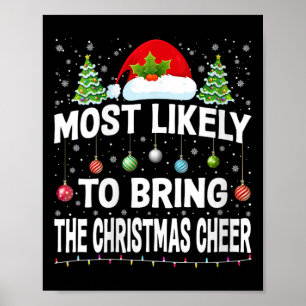 Womens Most Likely To Bring The Christmas Cheer Ch Poster