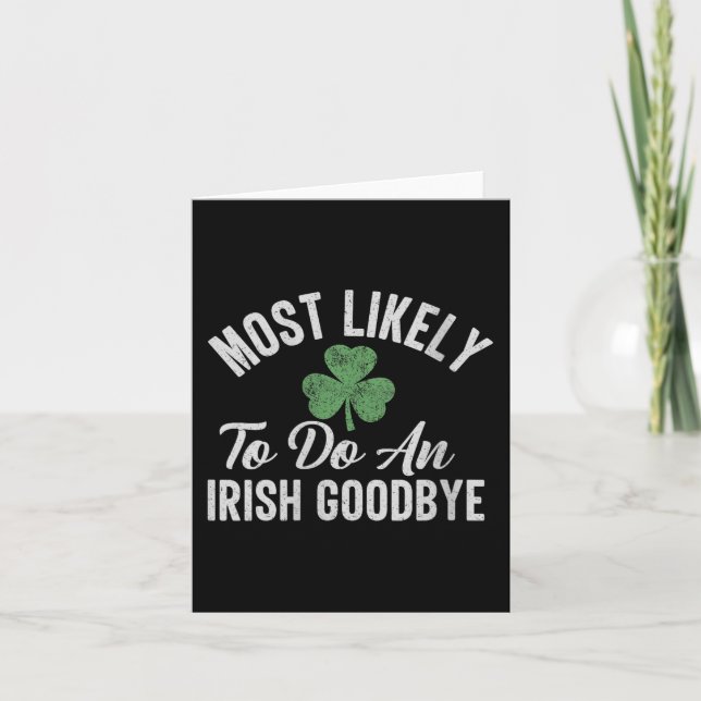 Womens Most Likely To Do An Irish Goodbye Funny St Card (Front)