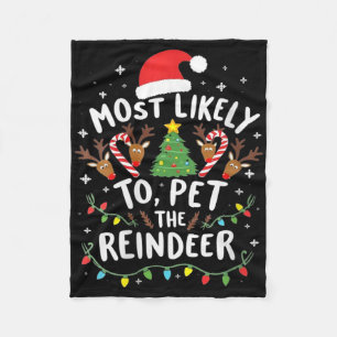 Womens Most Likely To Pet The Reindeer Squad Famil Fleece Blanket