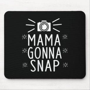 Womens Mother Gonna Snap Funny Mom Birthday Gift Q Mouse Pad