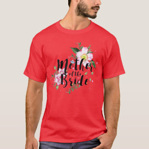 Womens Mother of the Bride Floral Bridal Party T-Shirt