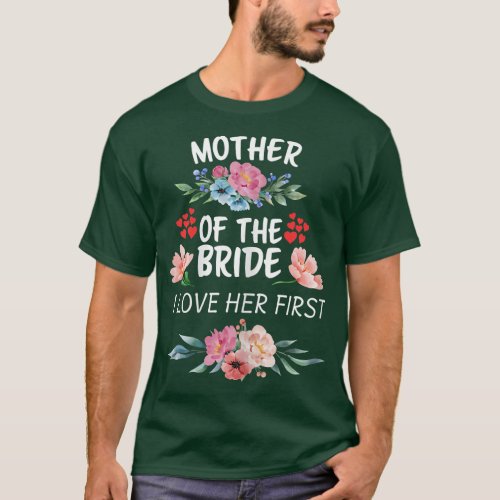 Womens Mother Of The Bride I Loved Her Wedding Mar T_Shirt