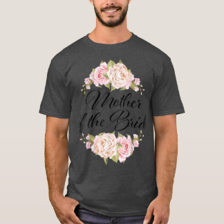 Womens Mother of the Bride Mother of the Bride Wed T-Shirt