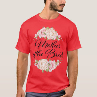 Womens Mother of the Bride Mother of the Bride Wed T-Shirt
