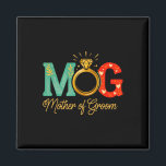 Womens Mother Of The Groom Mob Mog Mom Wedding Bac Magnet<br><div class="desc">Womens Mother Of The Groom Mob Mog Mom Wedding Bachelorette 1</div>