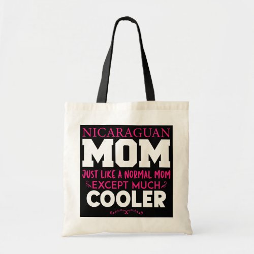 Womens Mothers Day Funny Nicaragua Mom s Cool Tote Bag