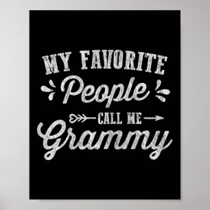 Womens Mothers Day Gifts - My Favorite People Call Poster