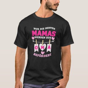 Womens Mother's Day Only The Best Mamas Werden Zum T-Shirt