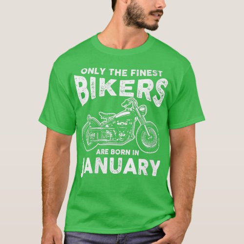 Womens Motorcycle bikers riders birthday born Janu T_Shirt