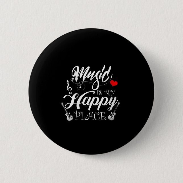 Womens Music Is My Happy Place Motivational Life Q Button (Front)