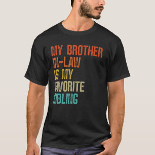 Womens My Brother In Law Is My Favorite Sibling T-Shirt