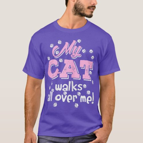 Womens My Cat Walks all over me Funny  T_Shirt