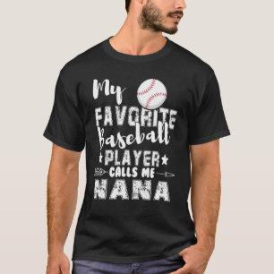 Womens My Favorite Baseball Player Calls Me Nana T-Shirt