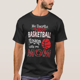 Womens My Favorite Basketball Player Calls Me Mom T-Shirt