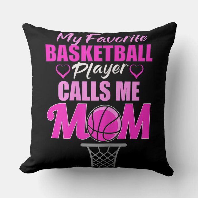 Womens My Favorite Basketball Player Calls Me Mom Throw Pillow (Front)