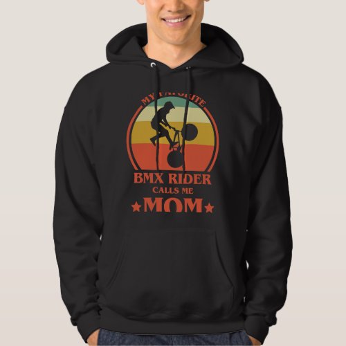 Womens My Favorite BMX Rider Calls Me Mom BMX Mama Hoodie