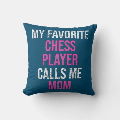 Womens My Favorite Chess Player Calls Me Mom Throw Pillow