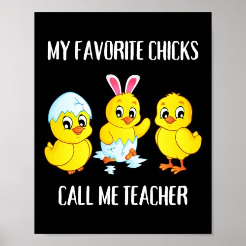 Womens My Favorite Chicks Call Me Teacher Happy Poster