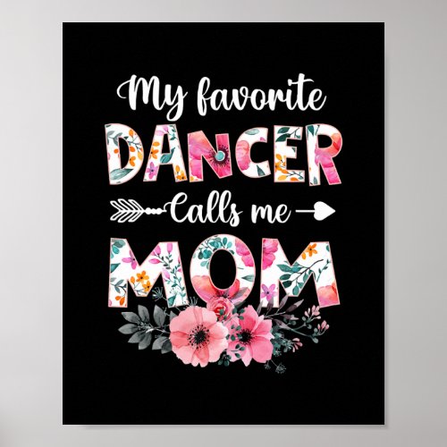 Womens My Favorite Dancer Calls Me Mom Dancing Poster