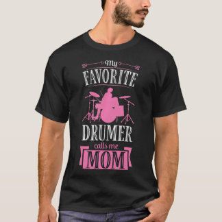 Womens My Favorite Drummer Calls Me Mom Drumming M T-Shirt