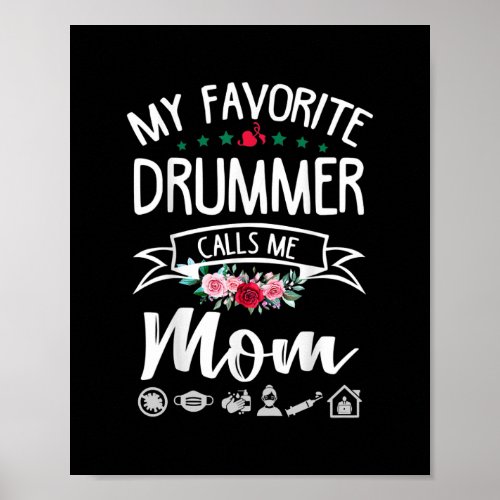 Womens My Favorite Drummer Calls Me Mom Floral Poster