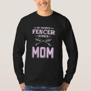 Womens My favorite fencer calls me mom T-Shirt