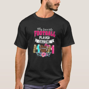 Womens My Favorite Football Player Calls Me Mom Mo T-Shirt