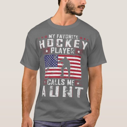 Womens My Favorite Hockey Player Calls Me Aunt Mot T_Shirt
