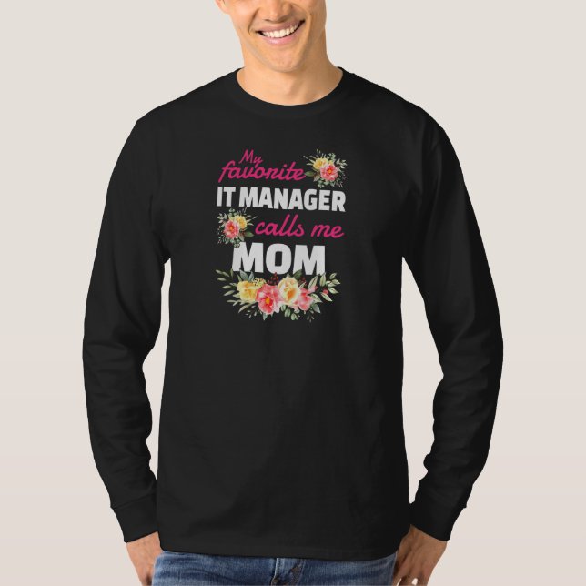 Womens My Favorite It Manager Calls Me Mom Graduat T-Shirt (Front)