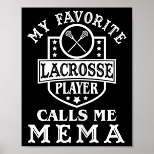 Womens My Favorite Lacrosse Player Calls Me Mema O Poster