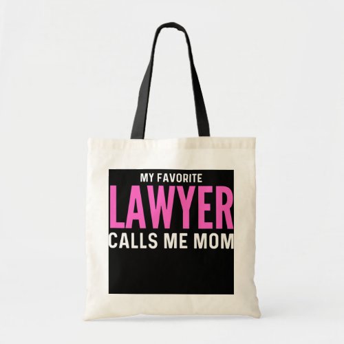 Womens My Favorite Lawyer Calls Me Mom Cute Tote Bag