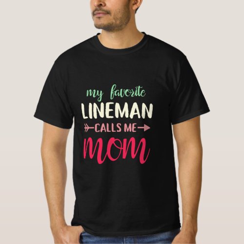 Womens My favorite lineman calls me mom gift for L T_Shirt