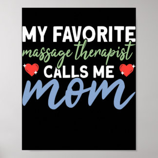 Womens My Favorite Massage Therapist Calls Me Mom Poster