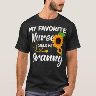 Womens My Favorite Nurse Calls Me Granny Sunflower T-Shirt