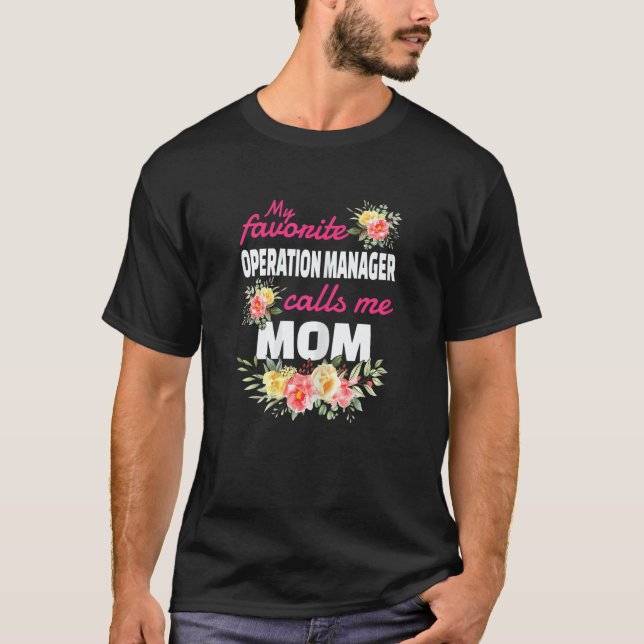 Womens My Favorite Operation Manager Calls Me Mom T-Shirt (Front)