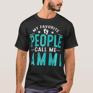 Womens My Favorite People Call Me Ammi Vintage Mot T-Shirt