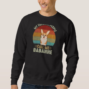 Womens My Favorite People Call Me Babanne Cute Cor Sweatshirt