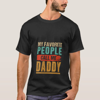 Womens My Favorite People Call Me Daddy Vintage Fa T-Shirt
